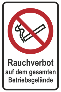 Kombischild  "Rauchverbot auf gesamtem Betriebsgelände "